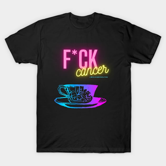 F*ck Cancer T-Shirt by LJK Oliva Books